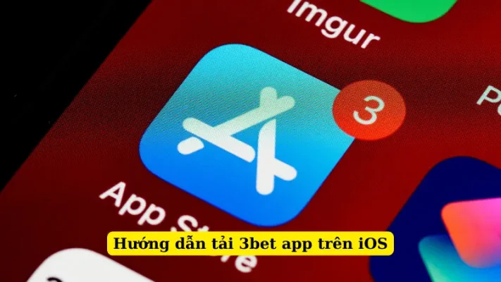 Hướng dẫn tải 3bet app trên iOS